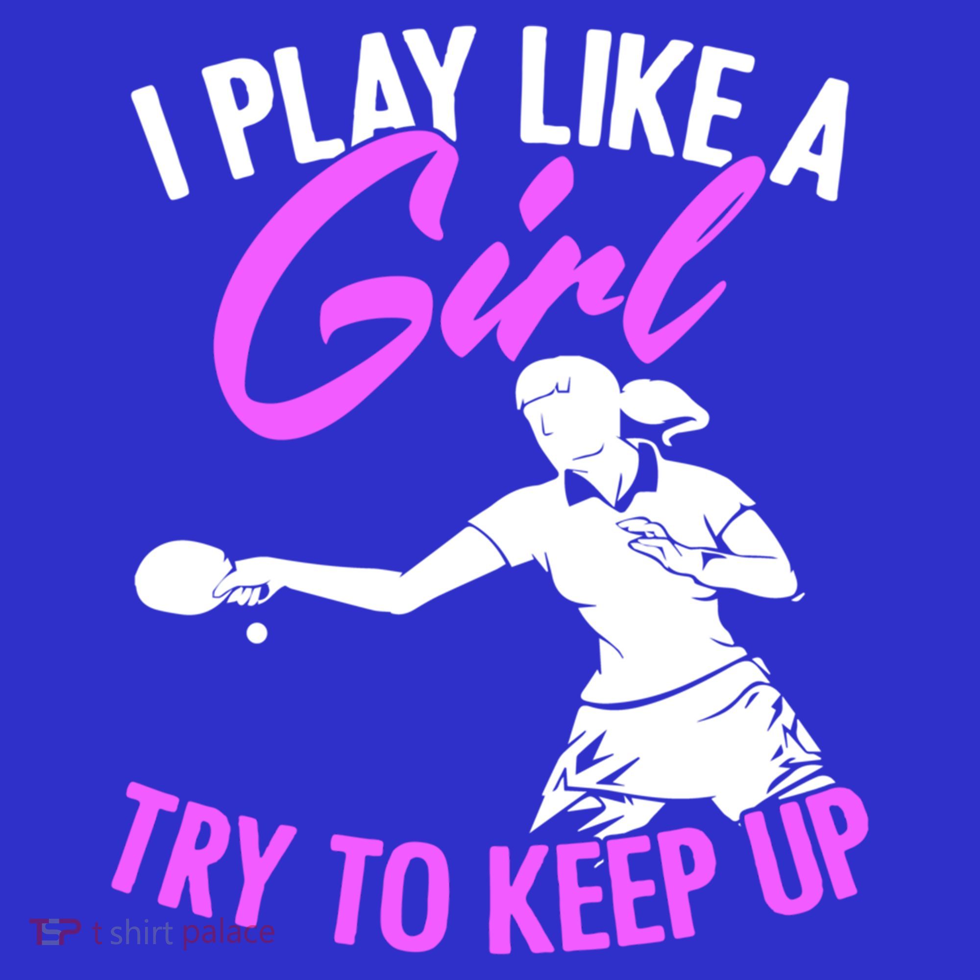Play Like A Girl Try To Keep Up Funny Table Tennis Ping Pong Gift Tote Bag