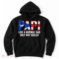 Papi like a normal Dad only cooler Puerto Rican Hoodie thumb 0