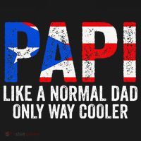 Papi like a normal Dad only cooler Puerto Rican T-Shirt thumb 7