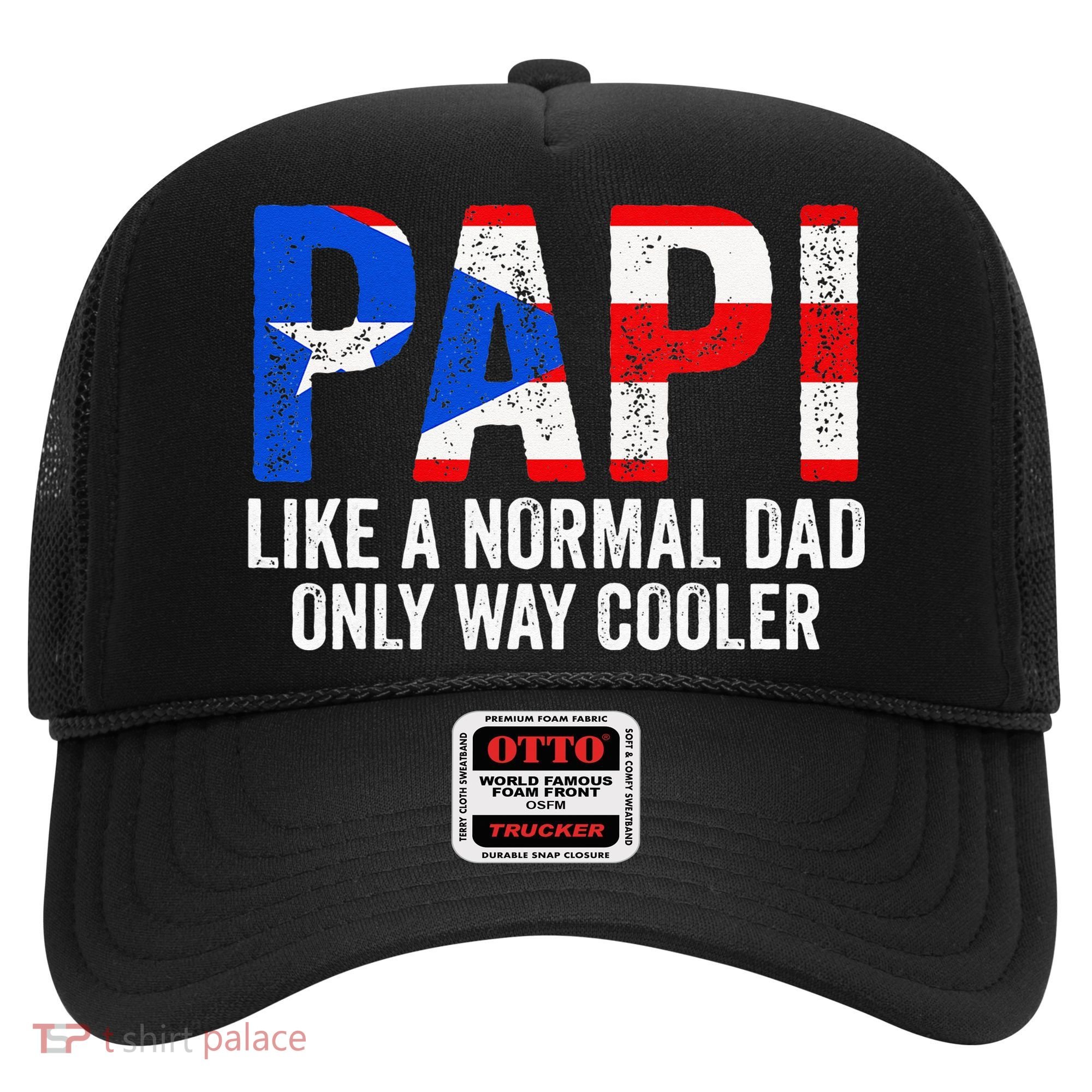 Papi like a normal Dad only cooler Puerto Rican Hat