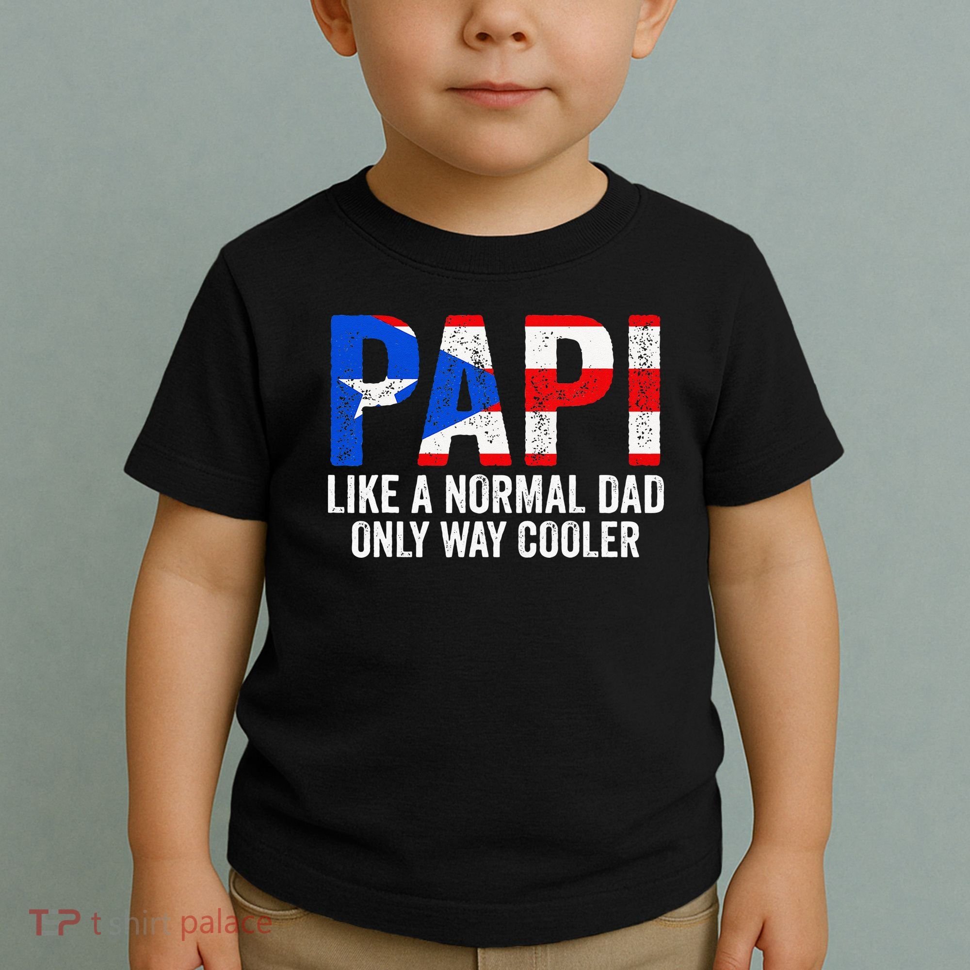 Papi like a normal Dad only cooler Puerto Rican Toddler T-Shirt