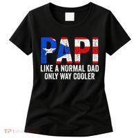 Papi like a normal Dad only cooler Puerto Rican Women's T-Shirt thumb 0