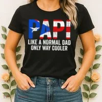 Papi like a normal Dad only cooler Puerto Rican Women's T-Shirt thumb 2