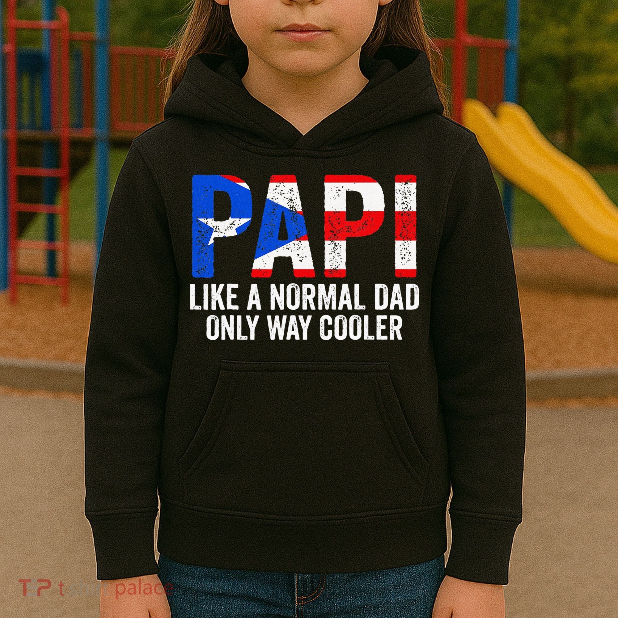 Papi like a normal Dad only cooler Puerto Rican Kids Hoodie
