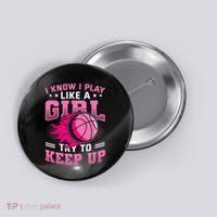 Play Like A Girl Basketball Button thumb 0