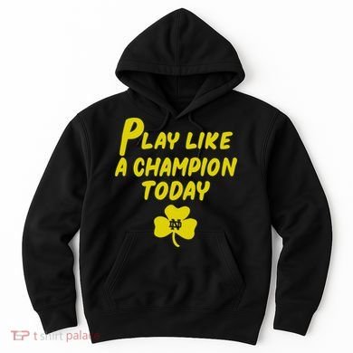 Play Like A Champions Todays For Funny Hoodie