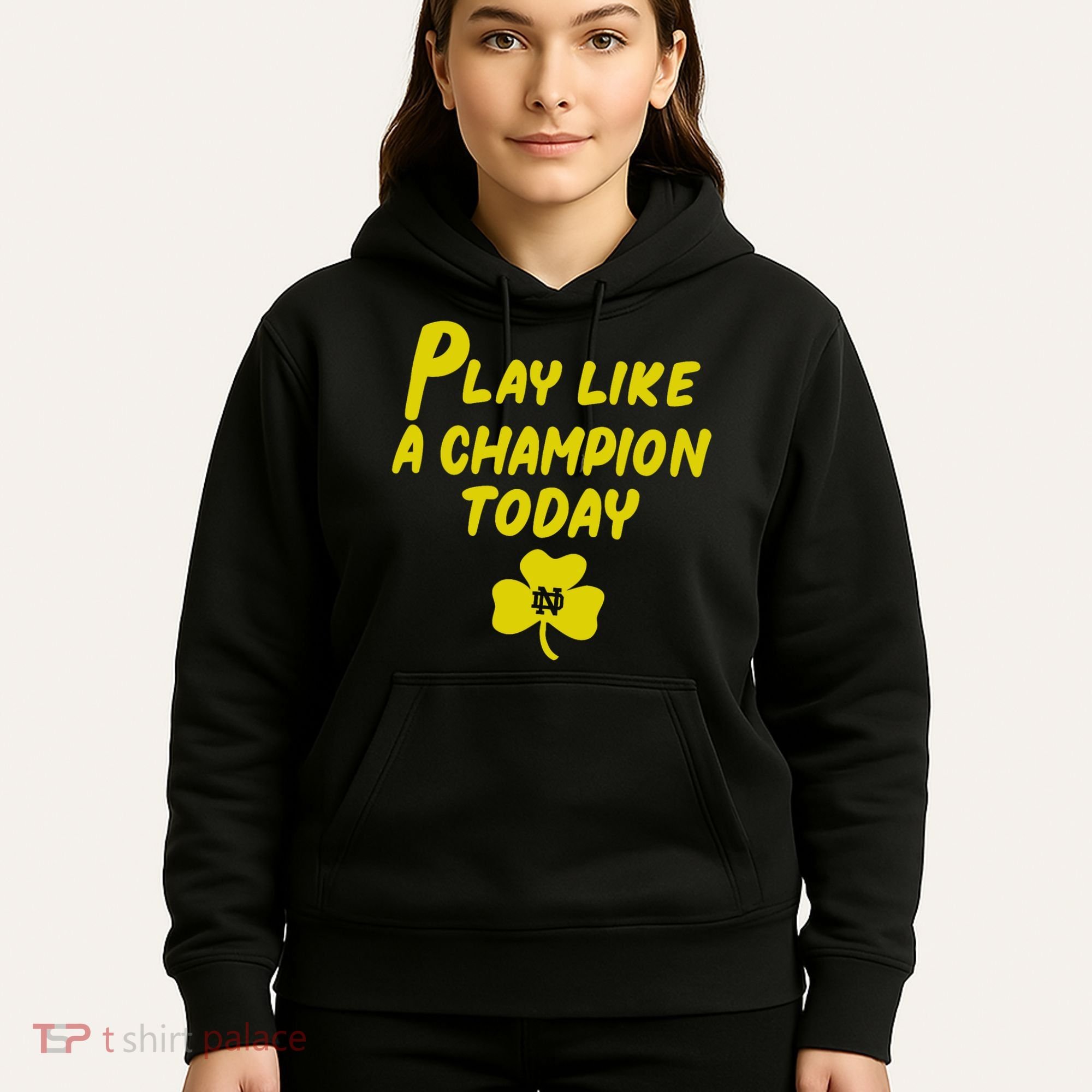 Play Like A Champions Todays For Funny Hoodie