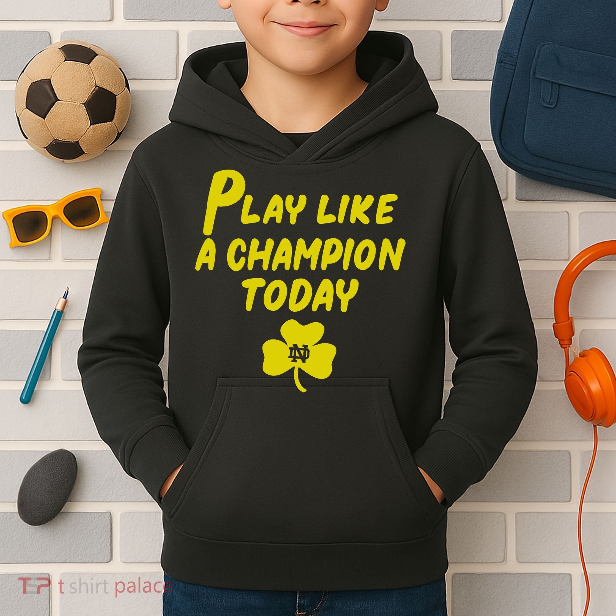 Play Like A Champions Todays For Funny Kids Hoodie