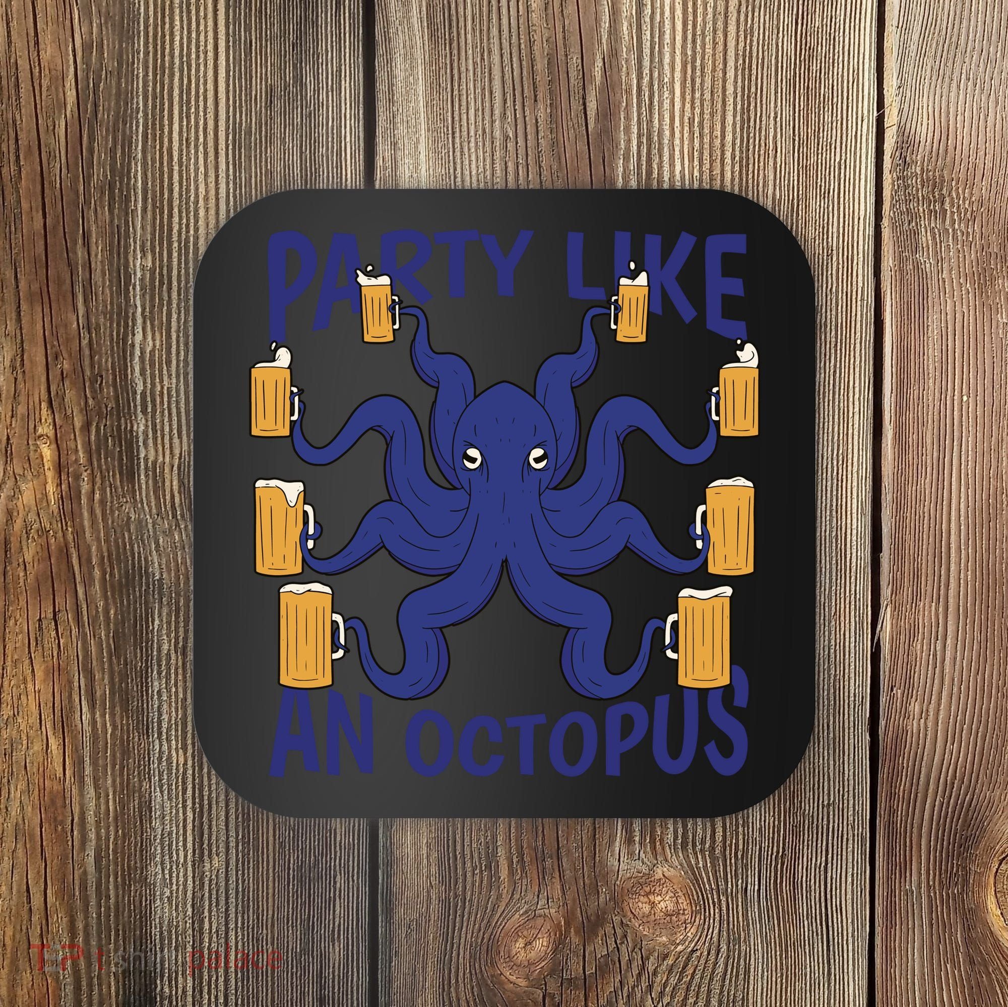 Party Like An Octopus Beer Coaster