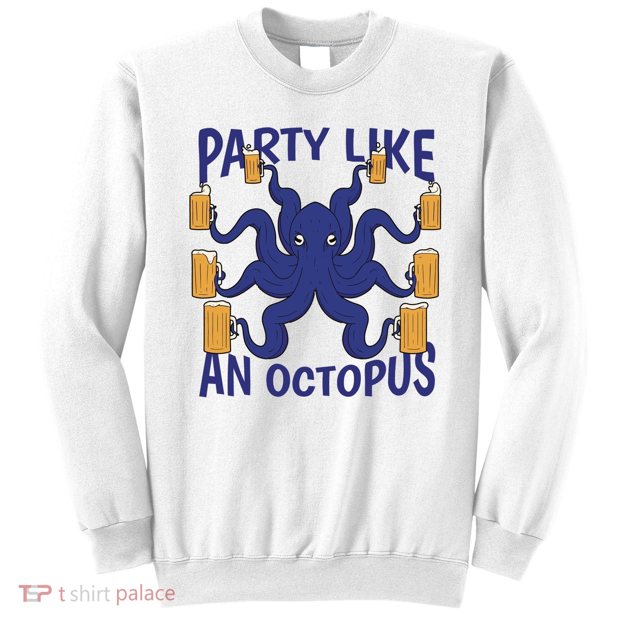 Party Like An Octopus Beer Sweatshirt