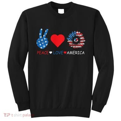 Peace Love America July 4th Sweatshirt