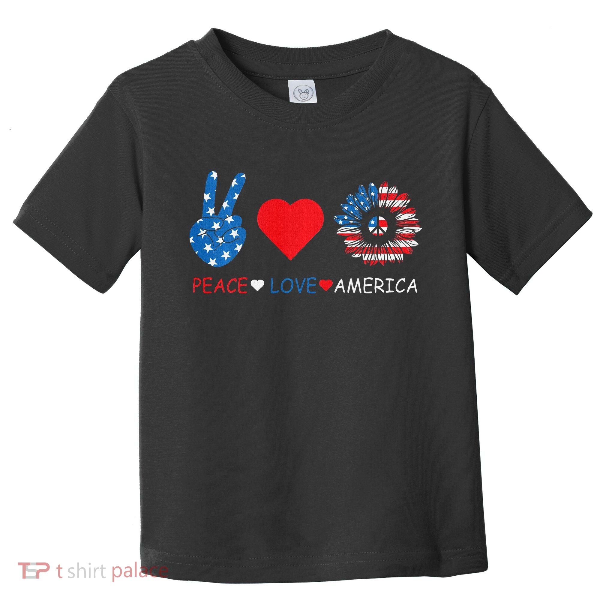 Peace Love America July 4th Toddler T-Shirt