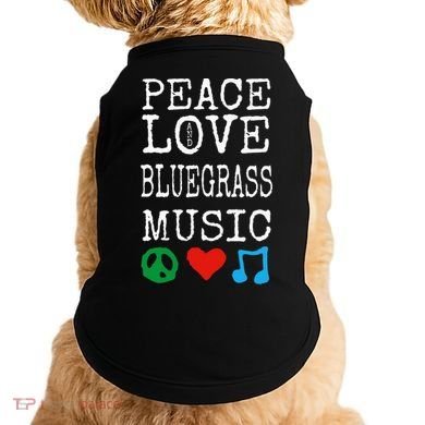 Peace Love And Bluegrass Music Bluegrass Doggie Tank