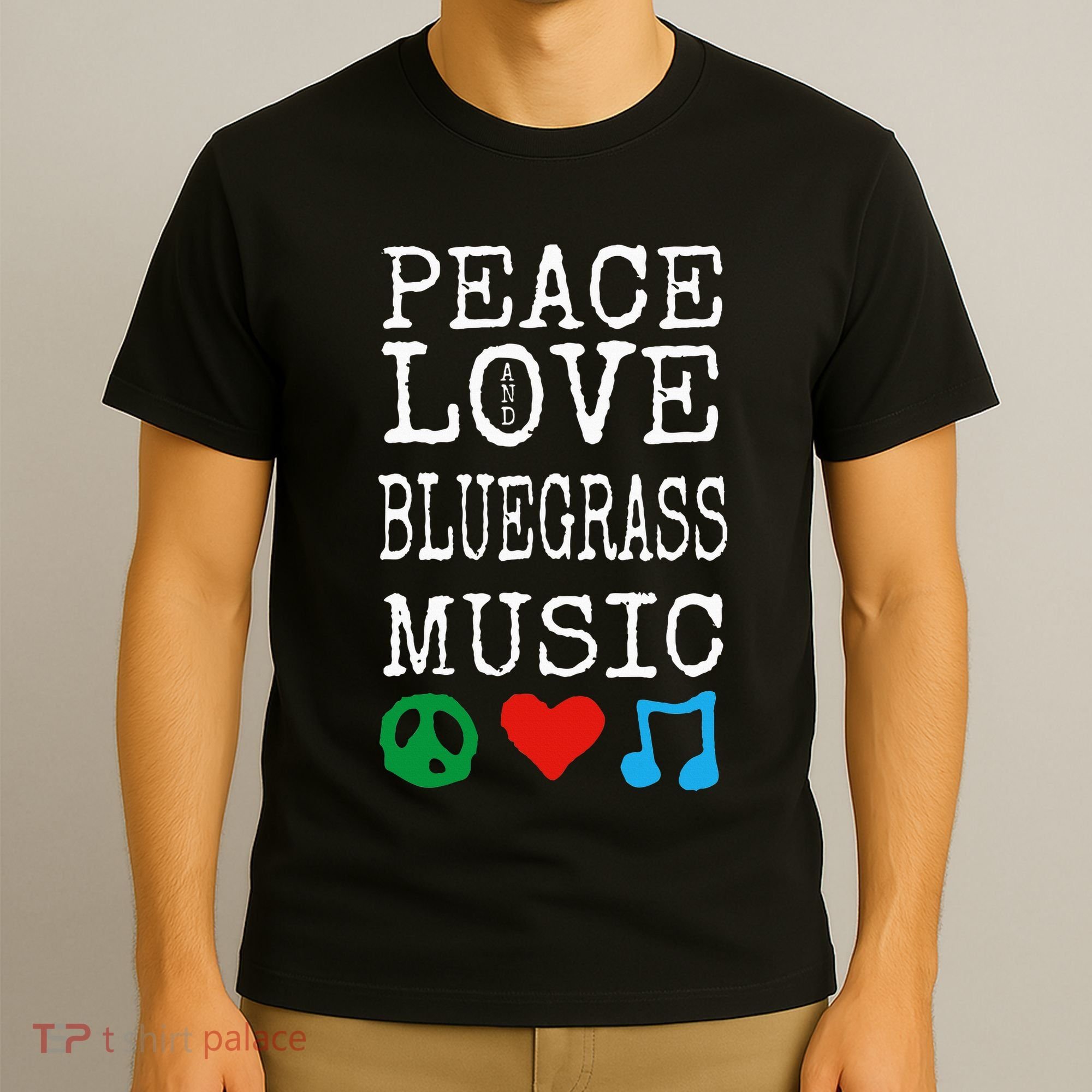 Peace Love And Bluegrass Music Bluegrass T-Shirt
