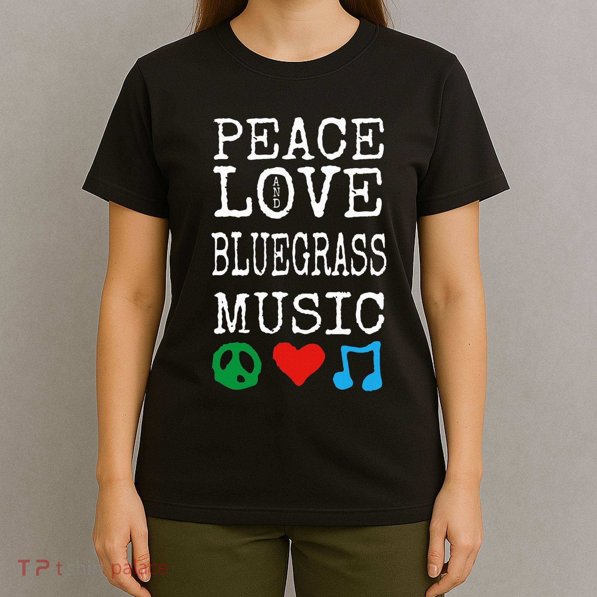 Peace Love And Bluegrass Music Bluegrass T-Shirt