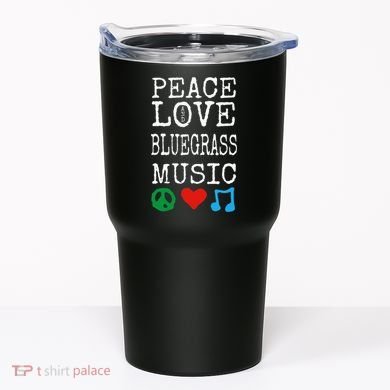 Peace Love And Bluegrass Music Bluegrass Tumbler