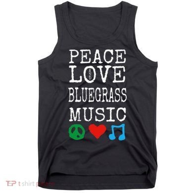 Peace Love And Bluegrass Music Bluegrass Tank Top