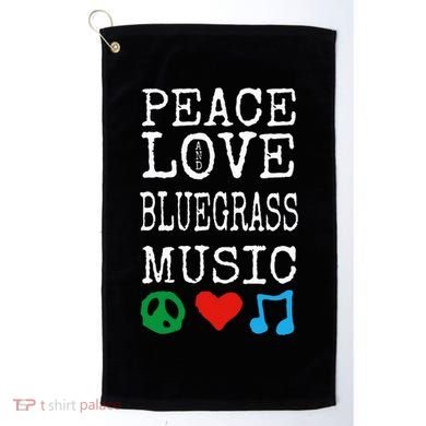 Peace Love And Bluegrass Music Bluegrass Golf Towel