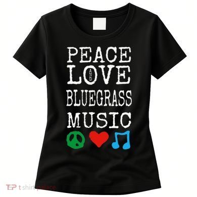 Peace Love And Bluegrass Music Bluegrass Women's T-Shirt