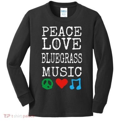 Peace Love And Bluegrass Music Bluegrass Kids Long Sleeve Shirt