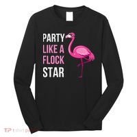 Party Like A Flock Star Pink Flamingo Long Sleeve Shirt thumb 0