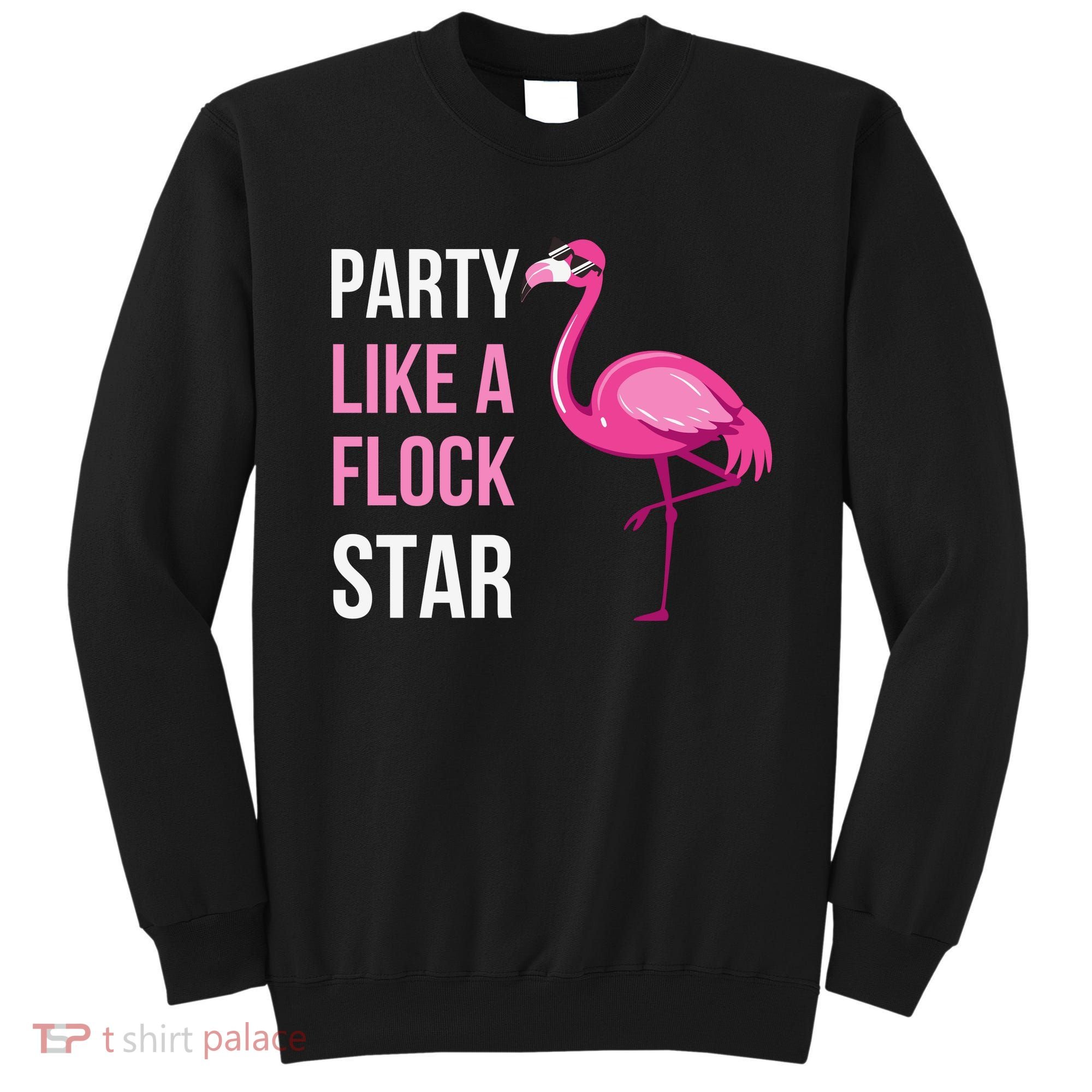 Party Like A Flock Star Pink Flamingo Sweatshirt