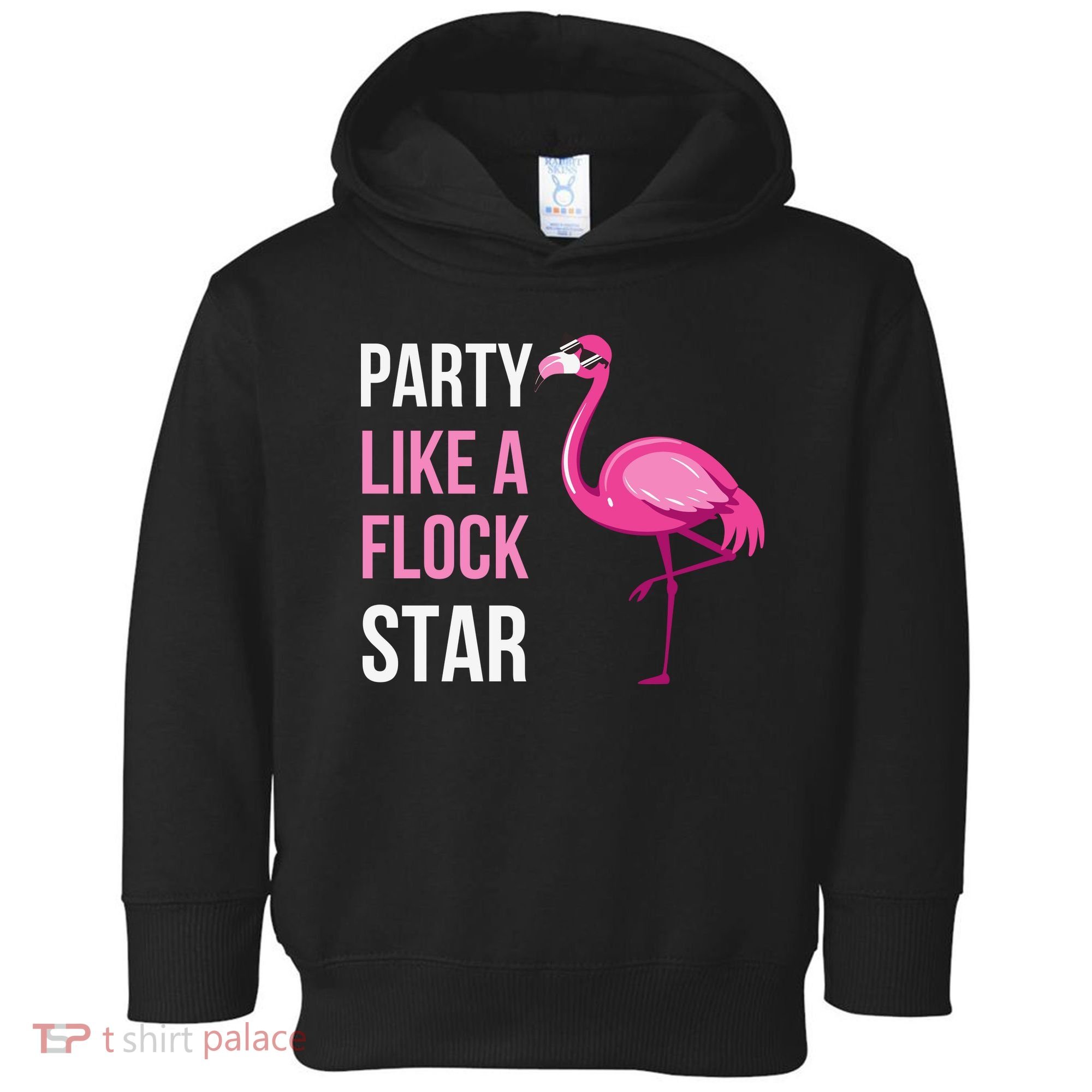 Party Like A Flock Star Pink Flamingo Toddler Hoodie