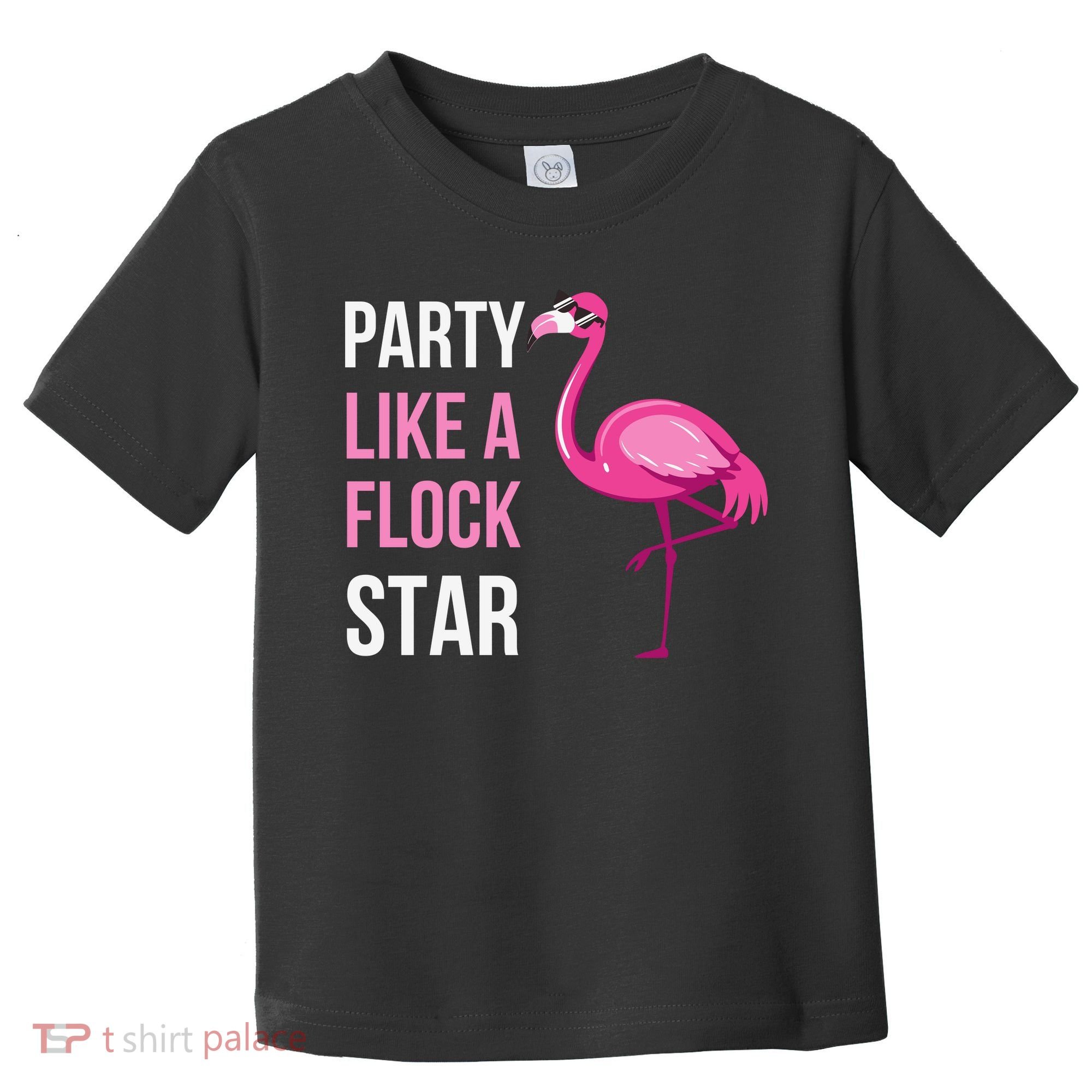 Party Like A Flock Star Pink Flamingo Toddler T-Shirt