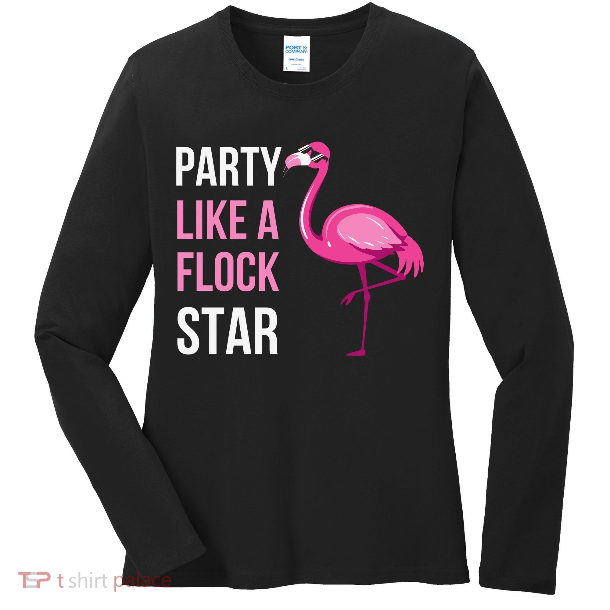Party Like A Flock Star Pink Flamingo Women's Long Sleeve Shirt