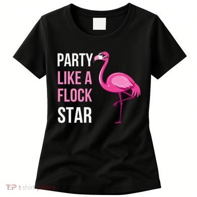 Party Like A Flock Star Pink Flamingo Women's T-Shirt