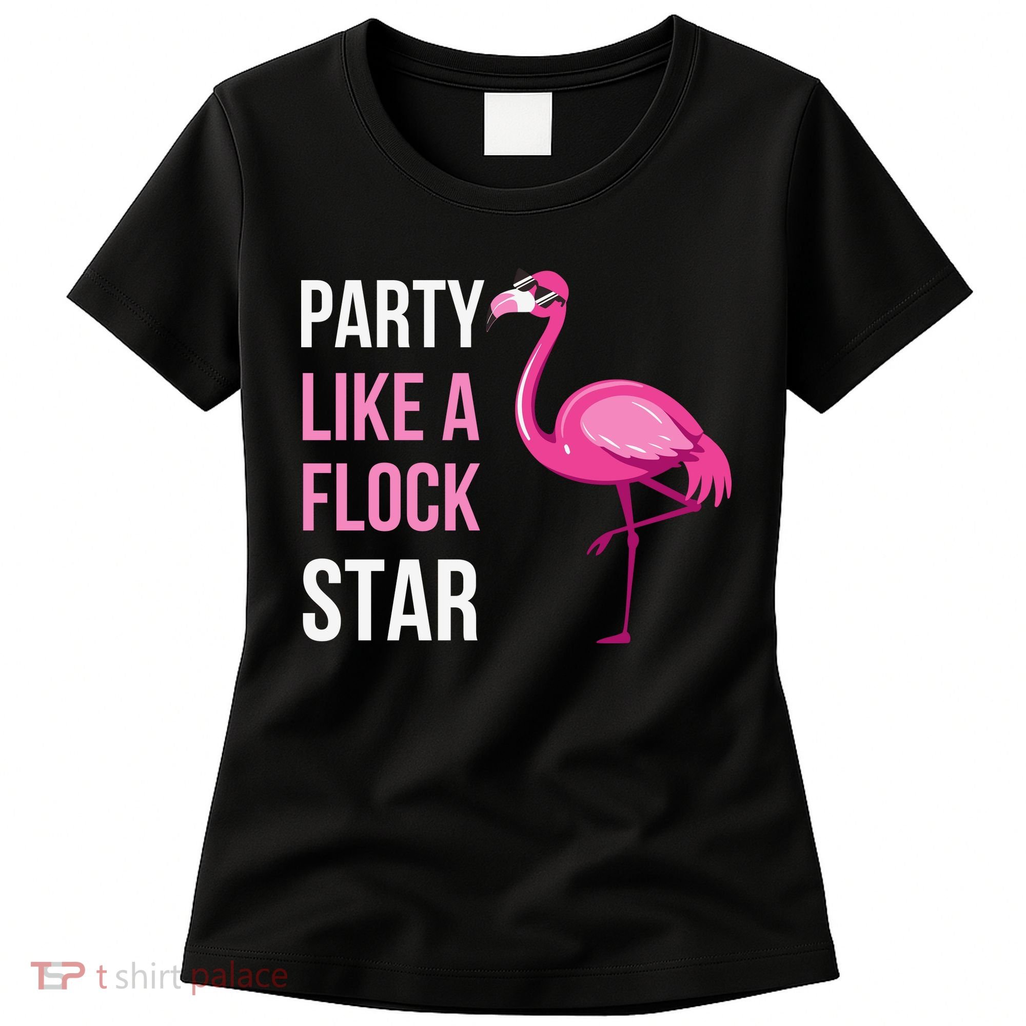 Party Like A Flock Star Pink Flamingo Women's T-Shirt