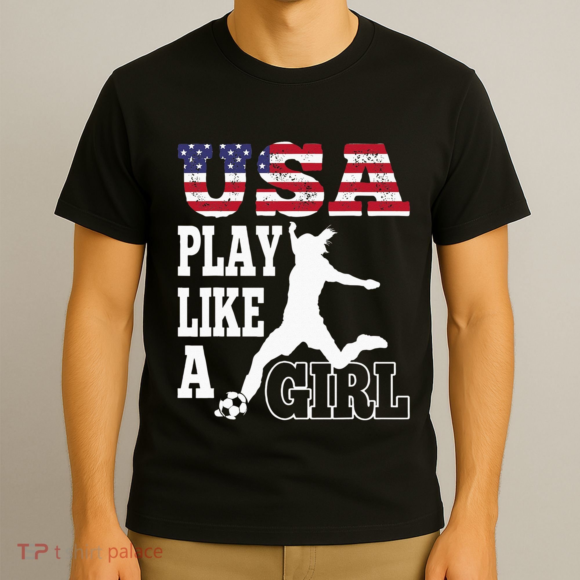 Play Like A Girl US American Flag Patriotic Soccer T-Shirt