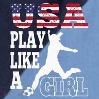 Play Like A Girl US American Flag Patriotic Soccer Raglan Baseball Sleeve Shirt thumb 2