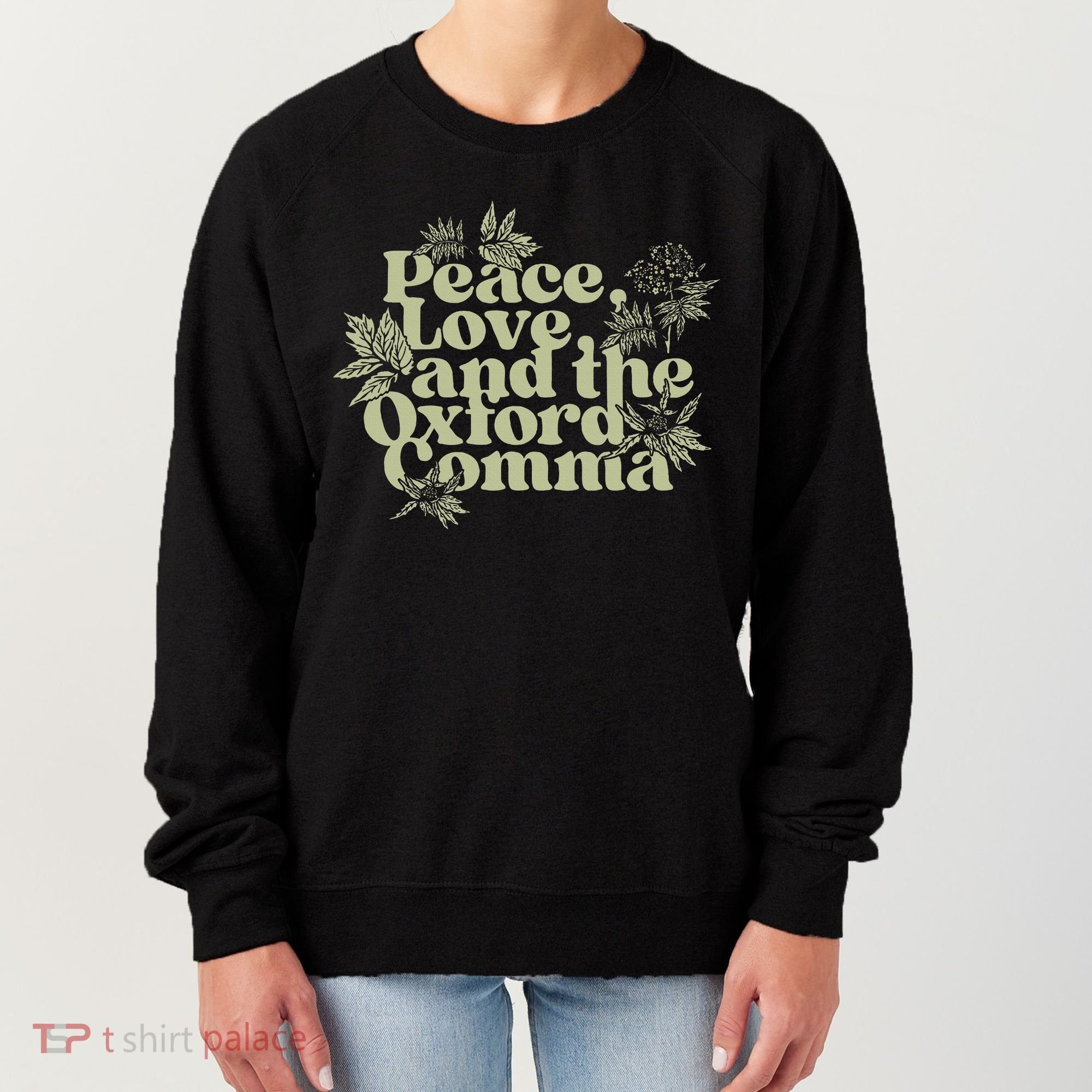 Peace Love And The O.xford Comma Funny Women's Sweatshirt