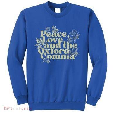 Peace Love And The O.xford Comma Funny Sweatshirt