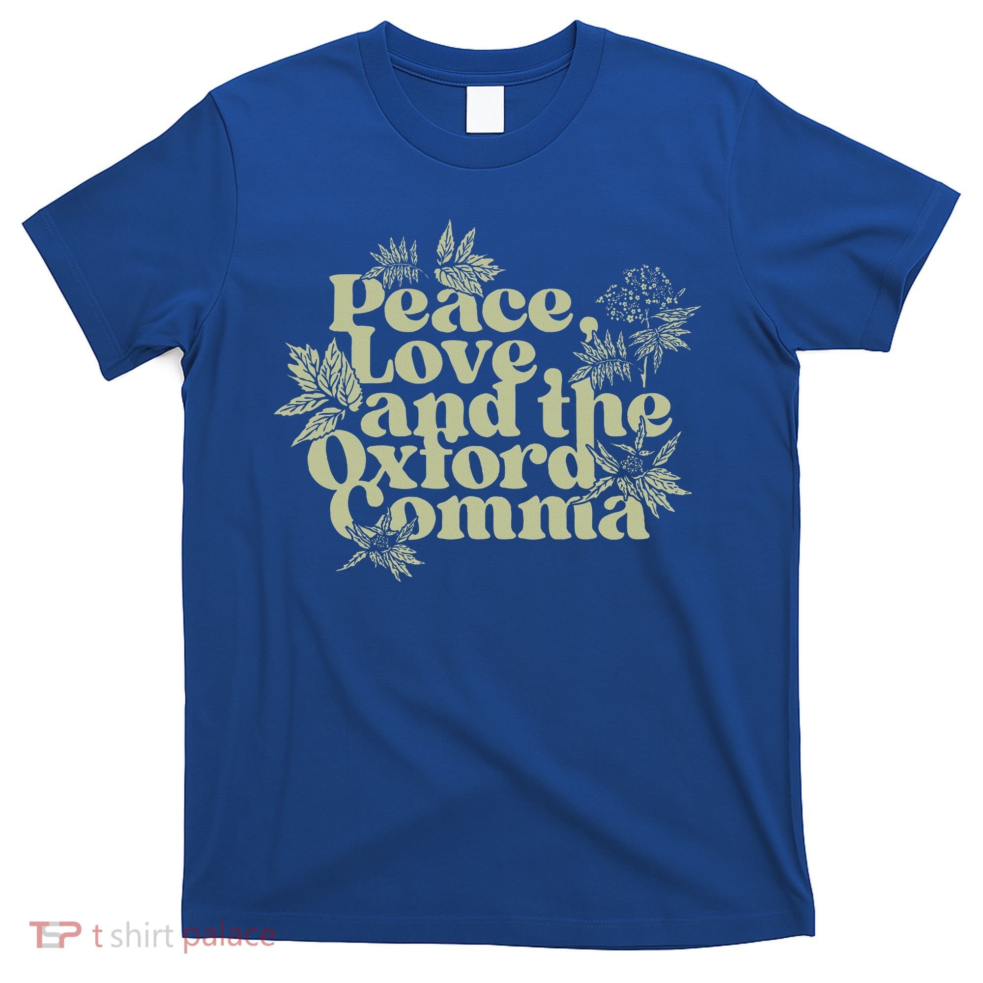 Peace Love And The O.xford Comma Funny T-Shirt