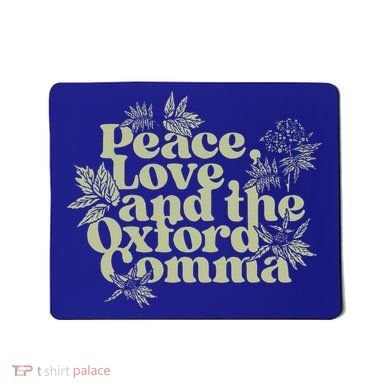 Peace Love And The O.xford Comma Funny Mousepad