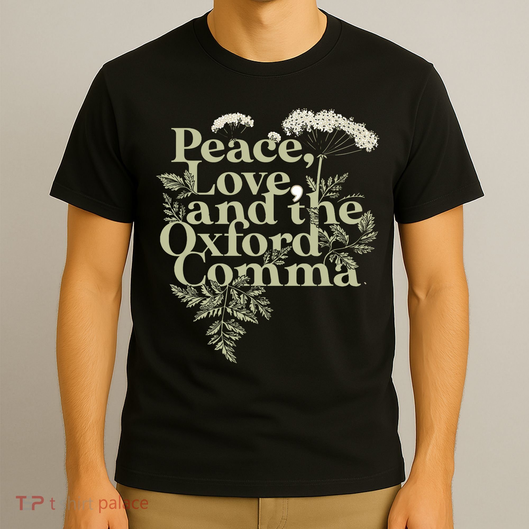 Peace Love And The OxFord English Comma Grammar Humor T-Shirt