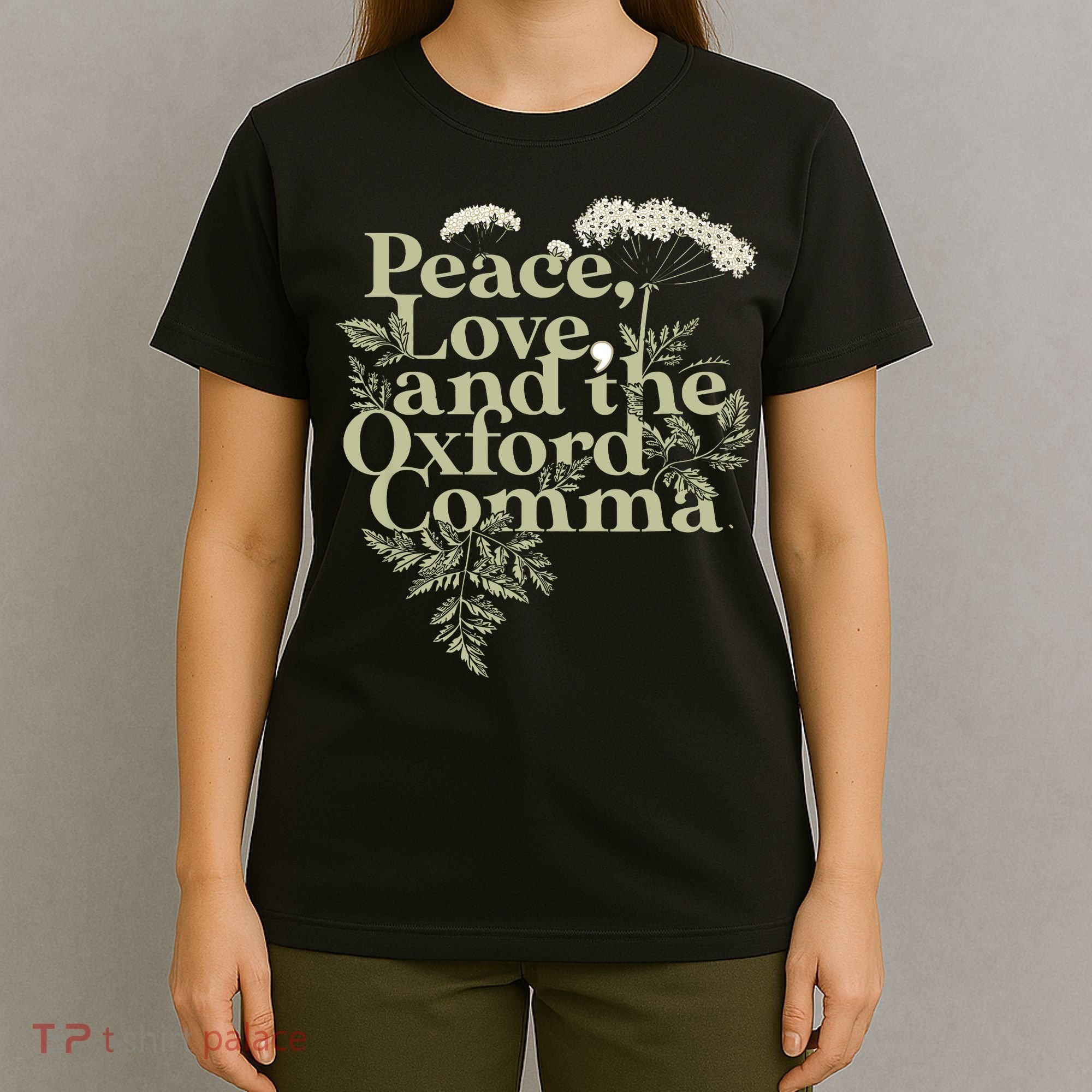 Peace Love And The OxFord English Comma Grammar Humor T-Shirt