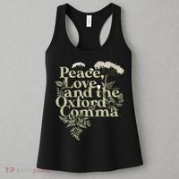 Peace Love And The OxFord English Comma Grammar Humor Women's Tank Top thumb 3