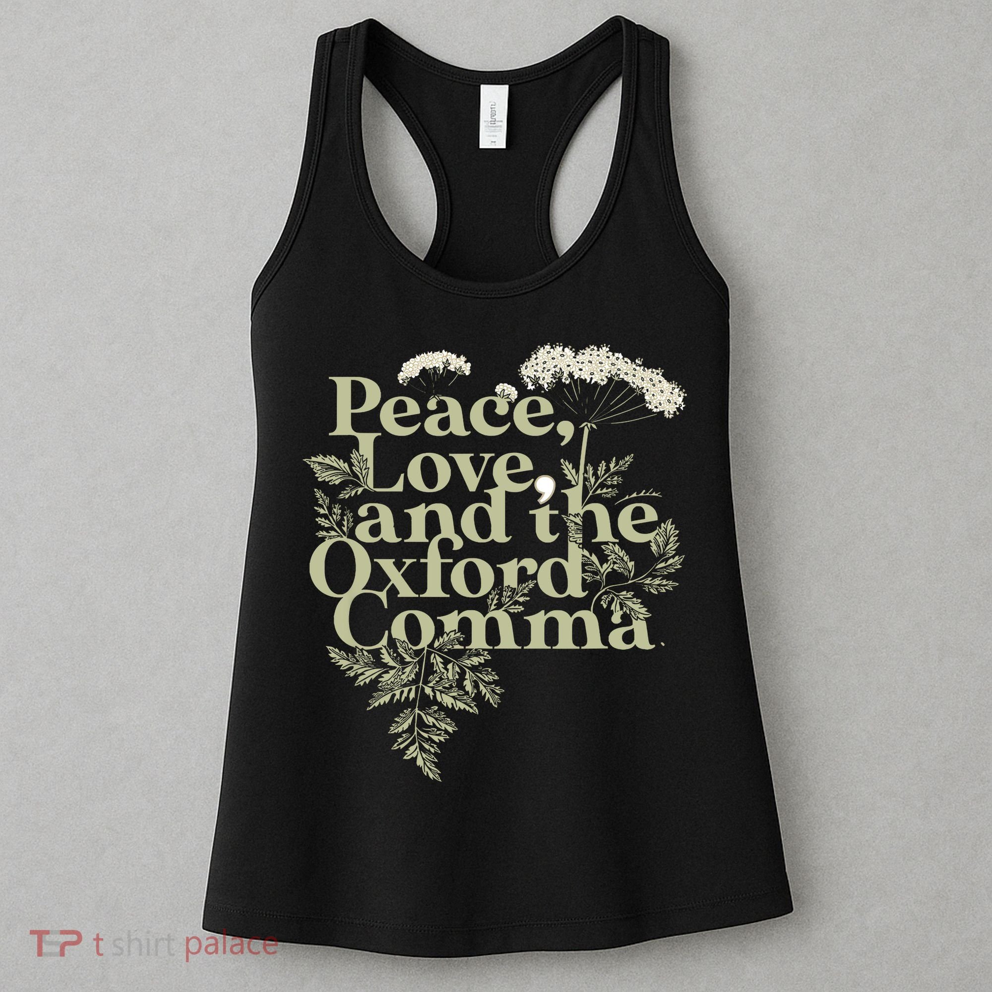 Peace Love And The OxFord English Comma Grammar Humor Women's Tank Top