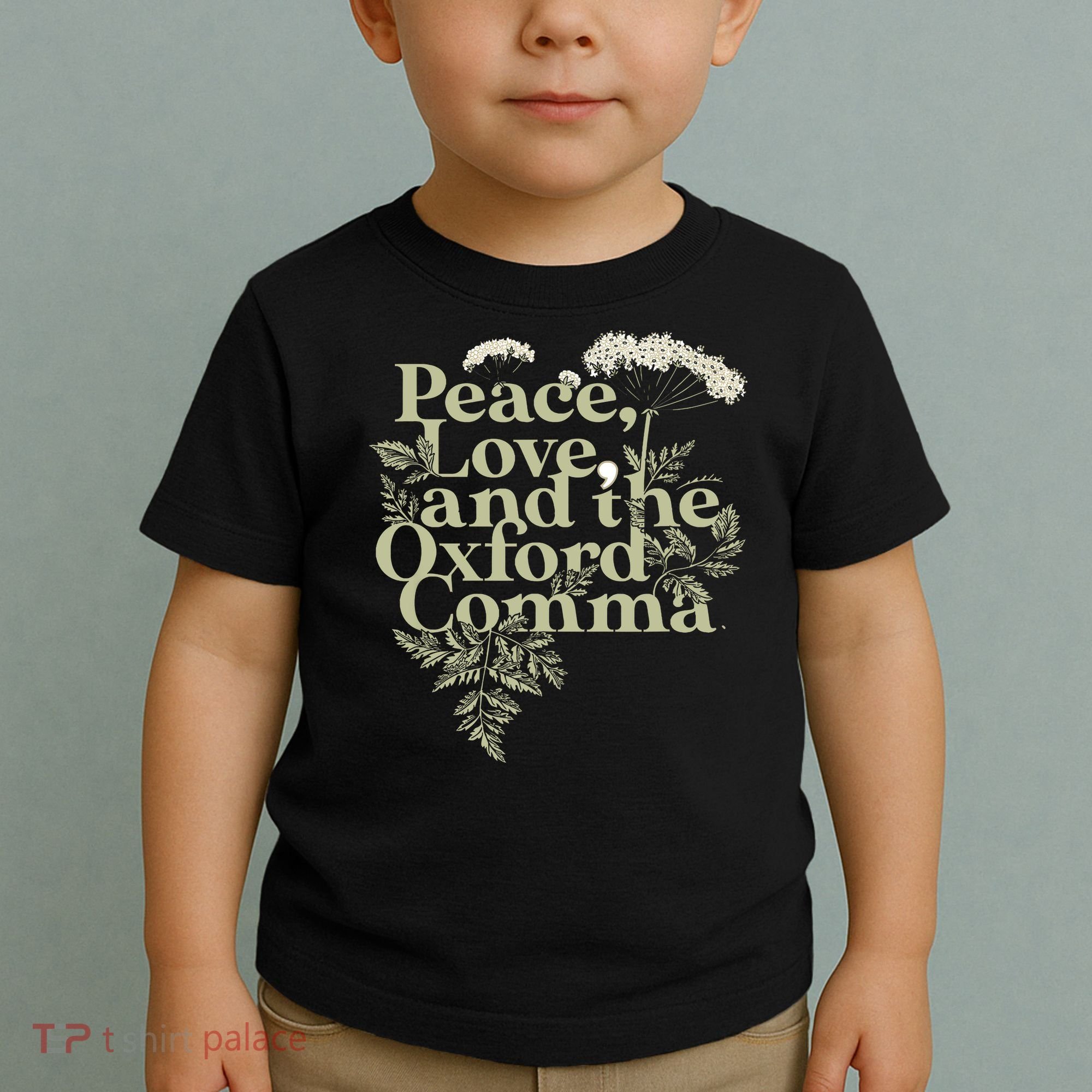 Peace Love And The OxFord English Comma Grammar Humor Toddler T-Shirt