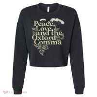 Peace Love And The OxFord English Comma Grammar Humor Cropped Pullover Crew thumb 0