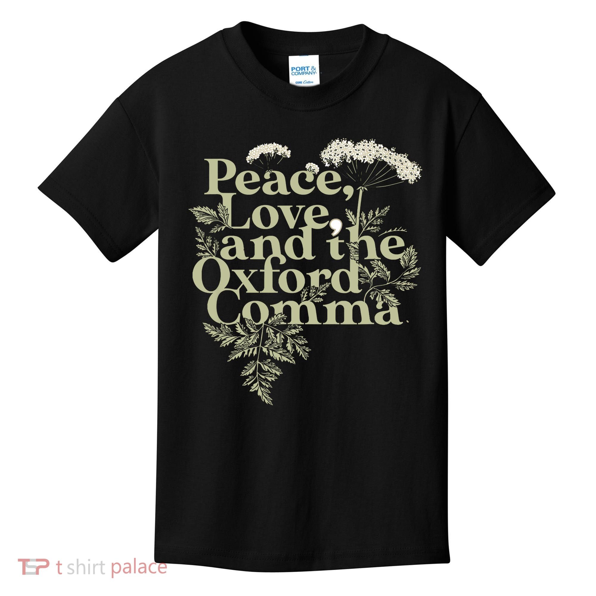 Peace Love And The OxFord English Comma Grammar Humor Kids T-Shirt