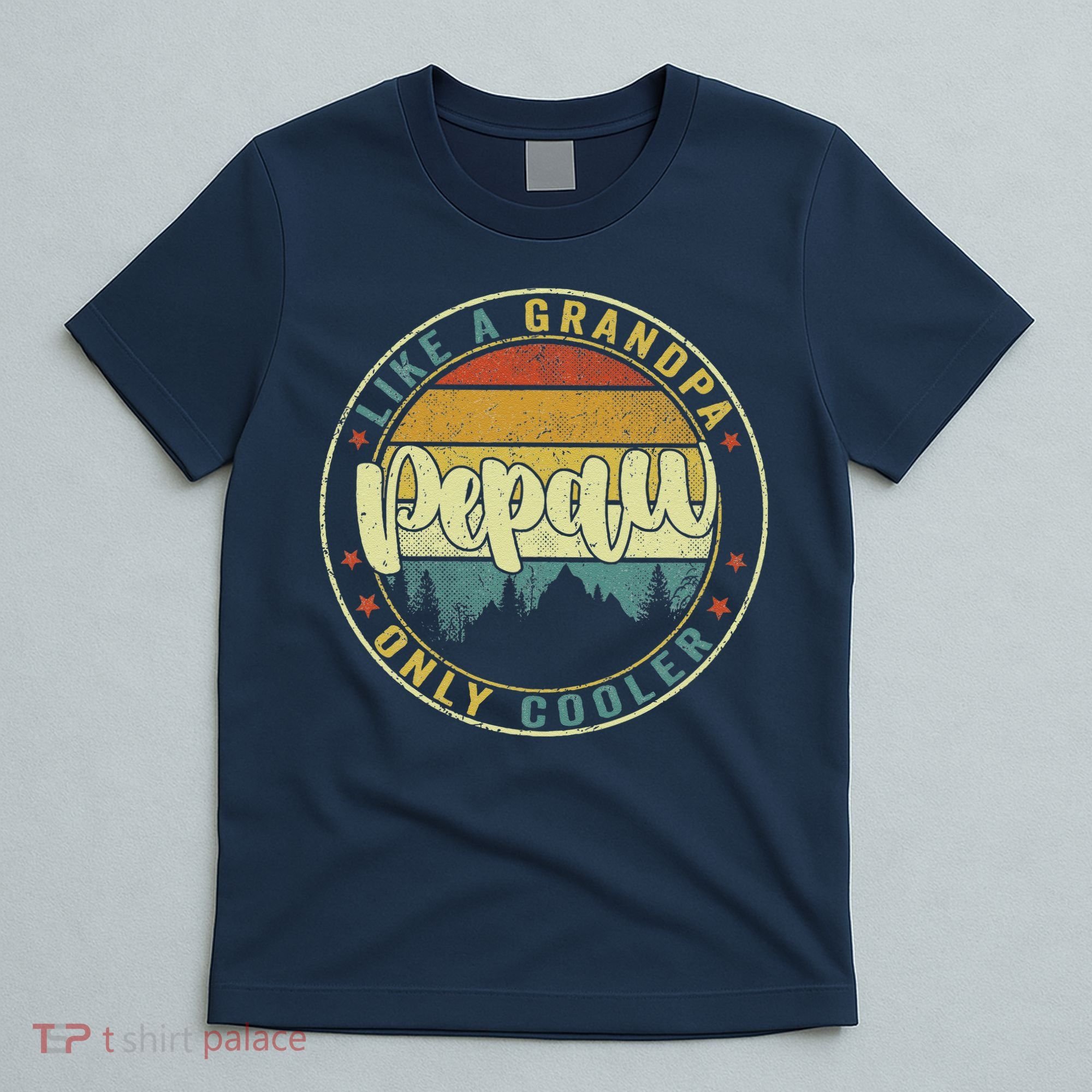 Pepaw Like A Grandpa Only Cooler Funny Dad Pepaw Fathers Day T-Shirt