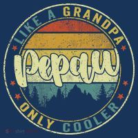 Pepaw Like A Grandpa Only Cooler Funny Dad Pepaw Fathers Day Toddler T-Shirt thumb 4