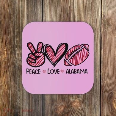 Peace Love Alabama Coaster