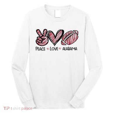 Peace Love Alabama Long Sleeve Shirt