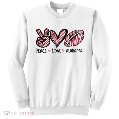 Peace Love Alabama Sweatshirt