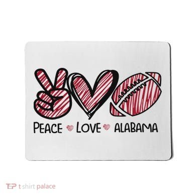 Peace Love Alabama Mousepad